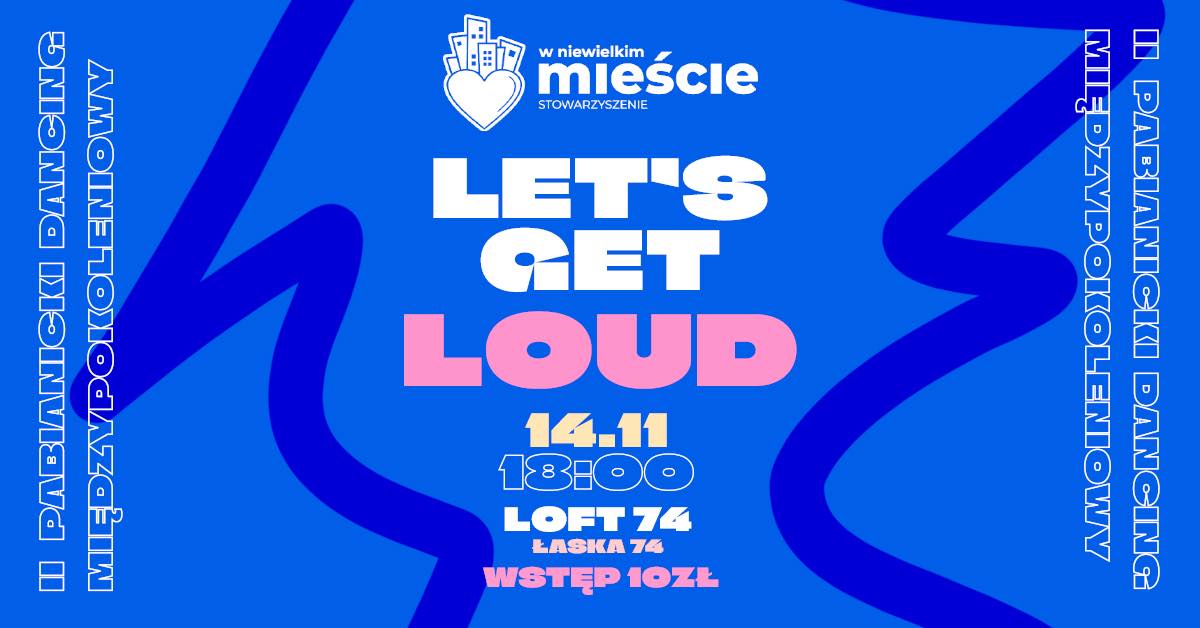 Lest Get Loud potańcowka